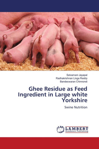 Ghee Residue as Feed Ingredient in Large white Yorkshire