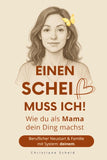 Einen Scheiß muss ich!