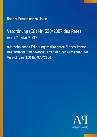 Verordnung (EG) Nr. 520/2007 des Rates vom 7. Mai 2007