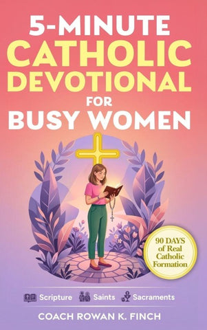 5-Minute Catholic Devotional for Busy Women