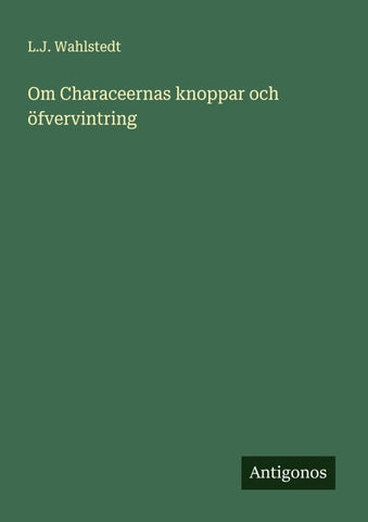 Om Characeernas knoppar och öfvervintring