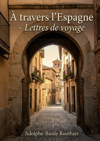 À travers l'Espagne - Lettres de voyage
