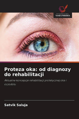 Proteza oka: od diagnozy do rehabilitacji