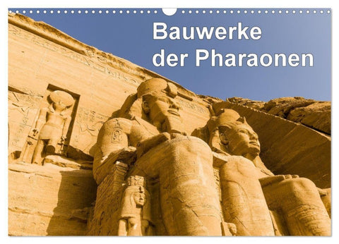 Bauwerke der Pharaonen (Wandkalender 2027 DIN A3 quer), CALVENDO Monatskalender