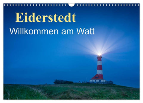 Eiderstedt - Willkommen am Watt (Wandkalender 2026 DIN A3 quer), CALVENDO Monatskalender