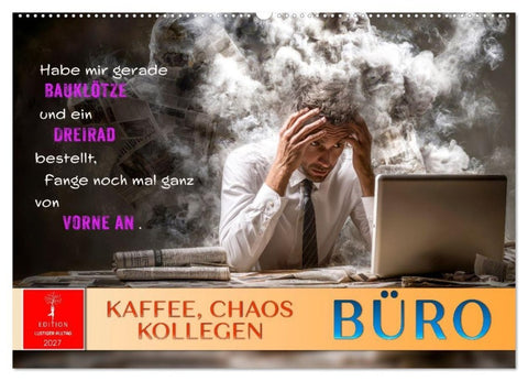 Büro - Kaffee, Chaos, Kollegen (Wandkalender 2027 DIN A2 quer), CALVENDO Monatskalender