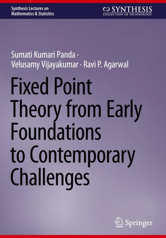 Fixed Point Theory from Early Foundations to Contemporary Challenges