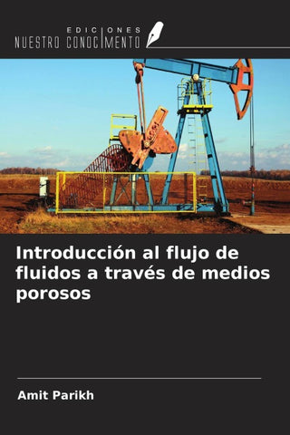 Introducción al flujo de fluidos a través de medios porosos