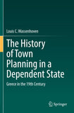 The History of Town Planning in a Dependent State