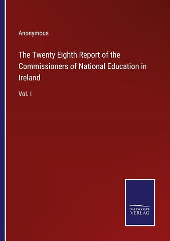 The Twenty Eighth Report of the Commissioners of National Education in Ireland