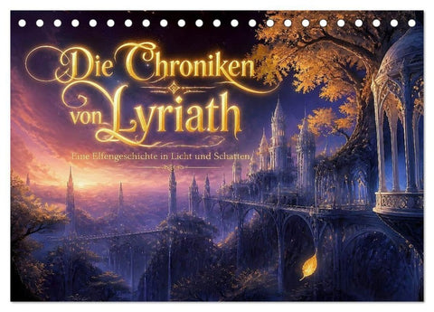 Die Chroniken von Lyriath (Tischkalender 2027 DIN A5 quer), CALVENDO Monatskalender