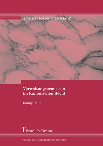 Verwaltungsermessen im Kanonischen Recht