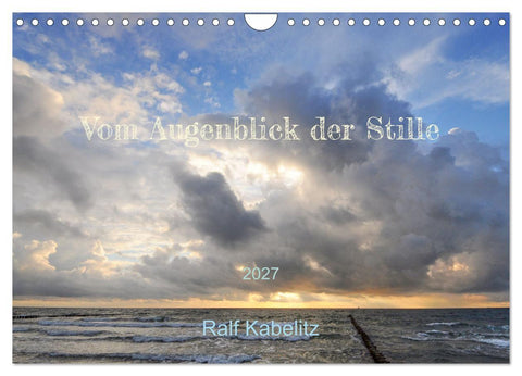Vom Augenblick der Stille 2027 (Wandkalender 2027 DIN A4 quer), CALVENDO Monatskalender