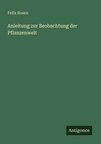 Anleitung zur Beobachtung der Pflanzenwelt