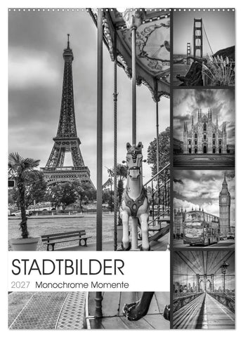 STADTBILDER Monochrome Momente (Wandkalender 2027 DIN A2 hoch), CALVENDO Monatskalender