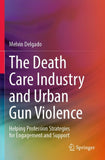 The Death Care Industry and Urban Gun Violence