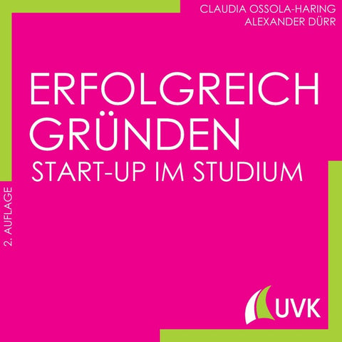 Erfolgreich gründen - Start-up im Studium
