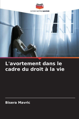 L'avortement dans le cadre du droit à la vie