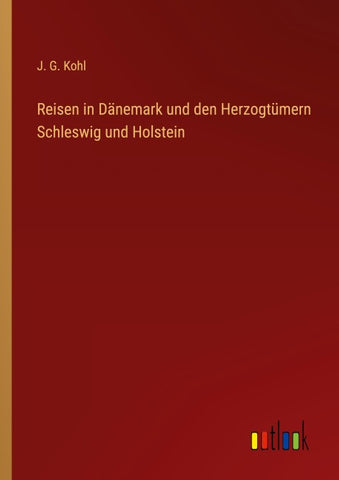 Reisen in Dänemark und den Herzogtümern Schleswig und Holstein