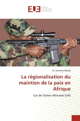 La régionalisation du maintien de la paix en Afrique