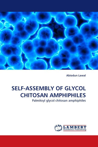 SELF-ASSEMBLY OF GLYCOL CHITOSAN AMPHIPHILES