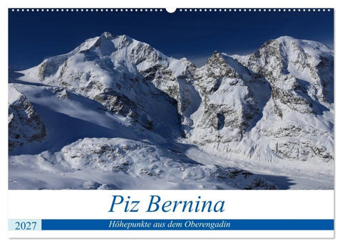 Piz Bernina - Höhepunkte aus dem Oberengadin (Wandkalender 2027 DIN A2 quer), CALVENDO Monatskalender
