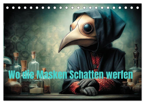 Wo die Masken Schatten werfen (Tischkalender 2027 DIN A5 quer), CALVENDO Monatskalender