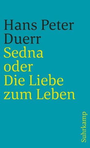 Sedna oder Die Liebe zum Leben