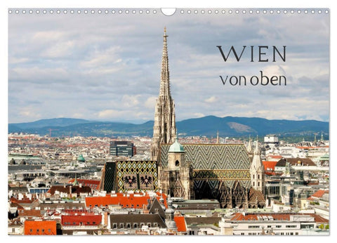 WIEN von oben (Wandkalender 2026 DIN A3 quer), CALVENDO Monatskalender