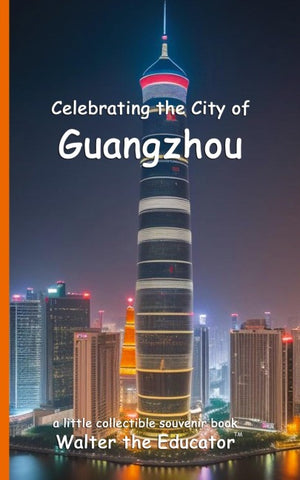 Celebrating the City of Guangzhou