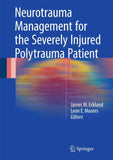 Neurotrauma Management for the Severely Injured Polytrauma Patient
