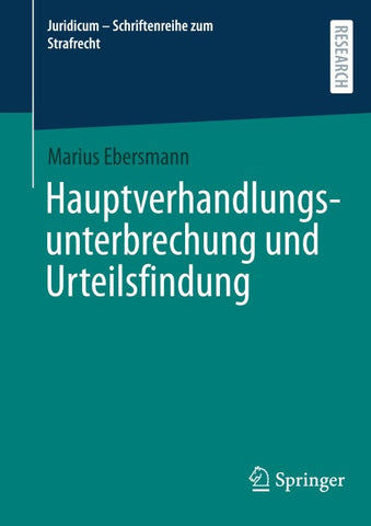 Hauptverhandlungsunterbrechung und Urteilsfindung