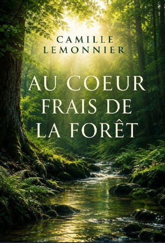 Au coeur frais de la forêt