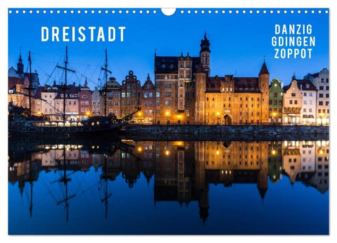 Dreistadt - Danzig, Gdingen, Zoppot (Wandkalender 2027 DIN A3 quer), CALVENDO Monatskalender
