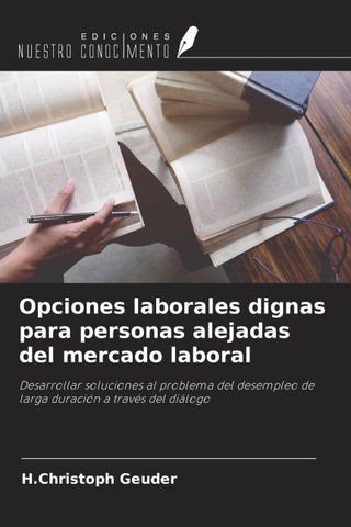 Opciones laborales dignas para personas alejadas del mercado laboral