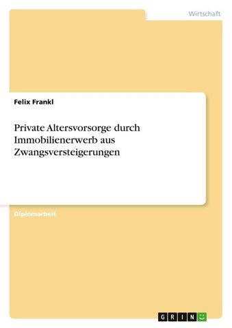 Private Altersvorsorge durch Immobilienerwerb aus Zwangsversteigerungen