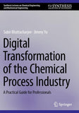 Digital Transformation of the Chemical Process Industry