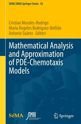 Mathematical Analysis and Approximation of PDE-Chemotaxis Models