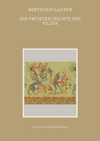 Die Frühgeschichte des Filzes