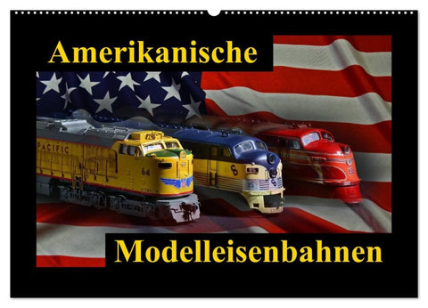 Amerikanische Modelleisenbahnen (Wandkalender 2026 DIN A2 quer), CALVENDO Monatskalender