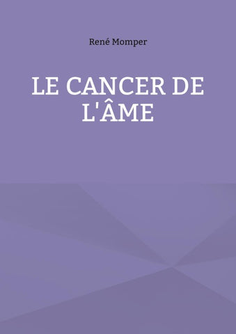 Le cancer de l'âme
