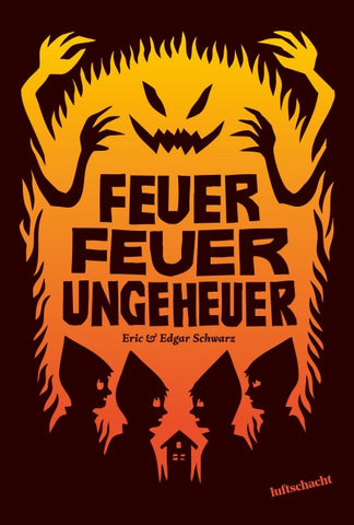 Feuer Feuer Ungeheuer