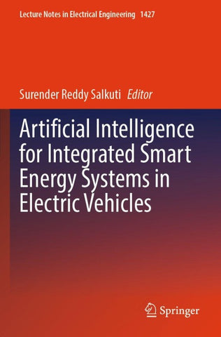 Artificial Intelligence for Integrated Smart Energy Systems in Electric Vehicles