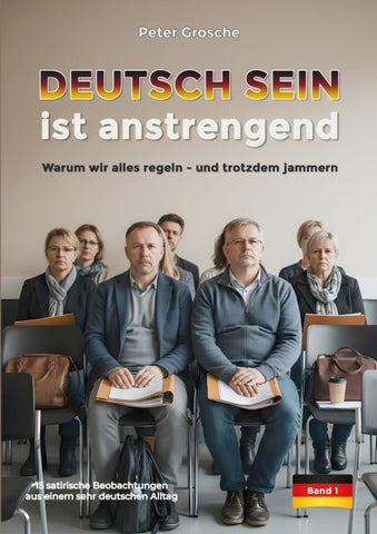 DEUTSCH SEIN ist anstrengend (Band-1)