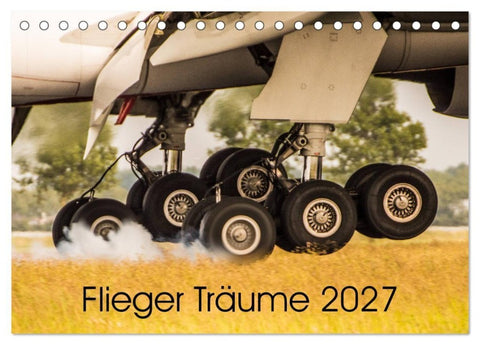 Flieger Träume 2027 (Tischkalender 2027 DIN A5 quer), CALVENDO Monatskalender