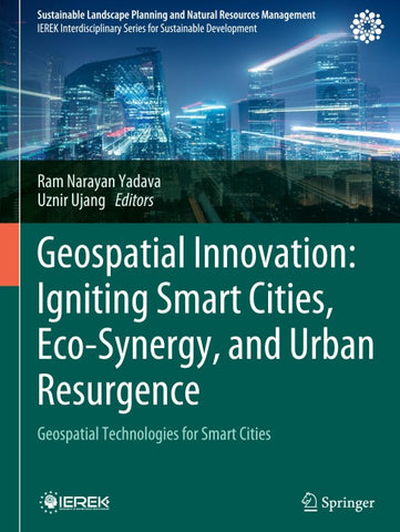 Geospatial Innovation: Igniting Smart Cities, Eco-Synergy, and Urban Resurgence