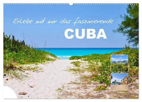 Erlebe mit mir das faszinierende Cuba (Wandkalender 2027 DIN A2 quer), CALVENDO Monatskalender