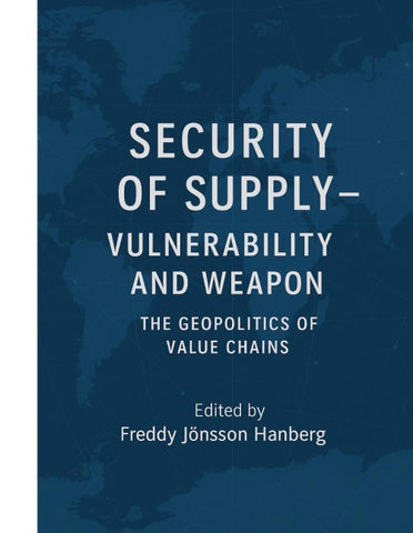 Security of Supply - vulnerability and weapon