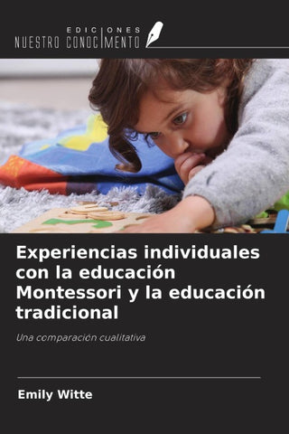 Experiencias individuales con la educación Montessori y la educación tradicional