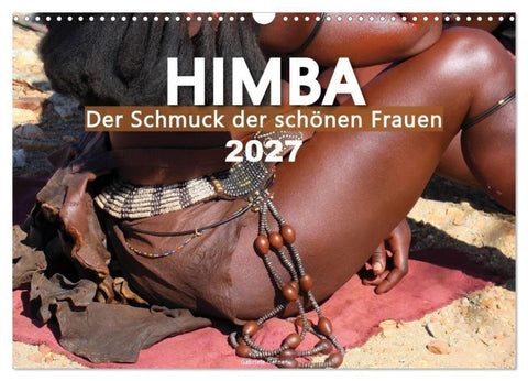 Himba - Der Schmuck der schönen Frauen (Wandkalender 2027 DIN A3 quer), CALVENDO Monatskalender